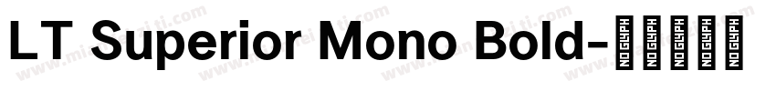 LT Superior Mono Bold字体转换